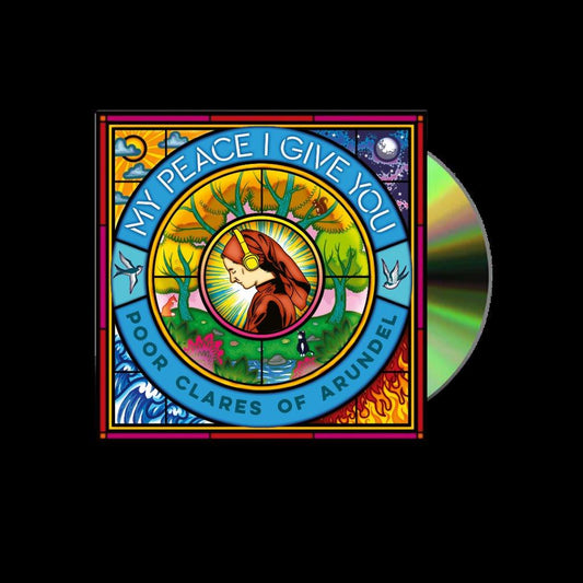POOR CLARE SISTERS ARUNDEL –  My Peace I Give You [CD]