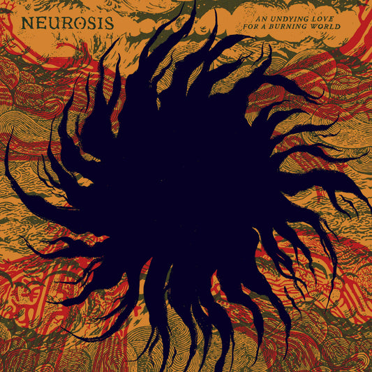 NEUROSIS - AN UNDYING LOVE FOR A BURNING WORLD [CD]