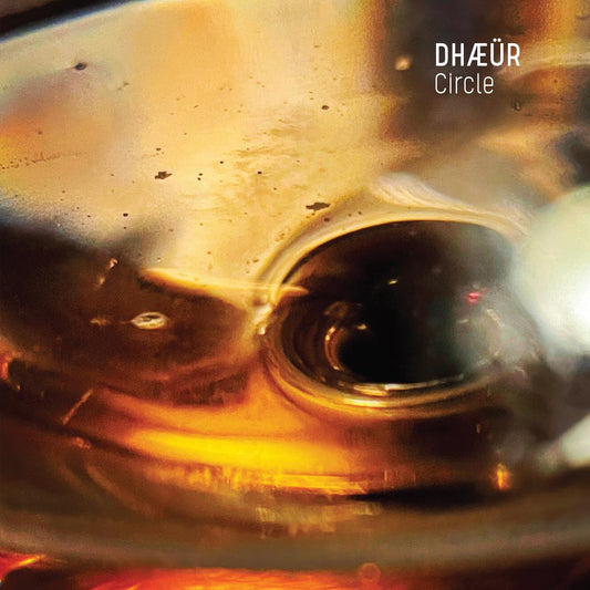 DHÆÜR - CIRCLE EP [printed sleeve]