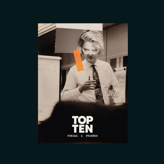 Tobias. & Friends - TOP TEN