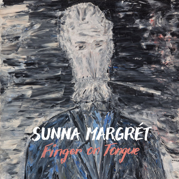 Sunna Margrét - Finger on Tongue