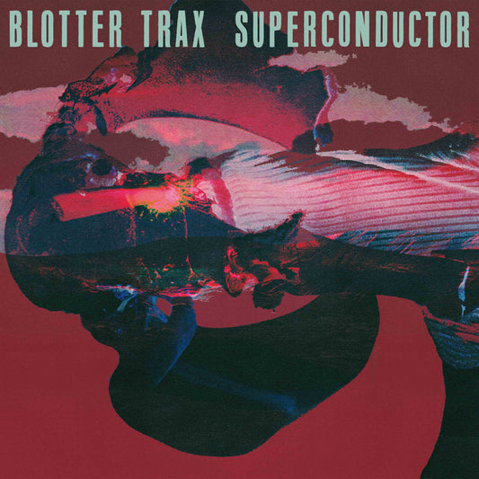 Blotter Trax - Superconductor [2LP]