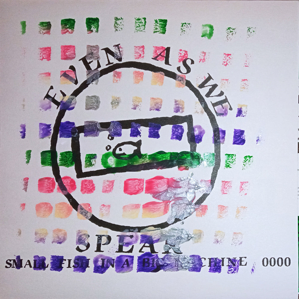 EVEN AS WE SPEAK - SMALL FISH IN A BIG MACHINE EP [7" Vinyl]