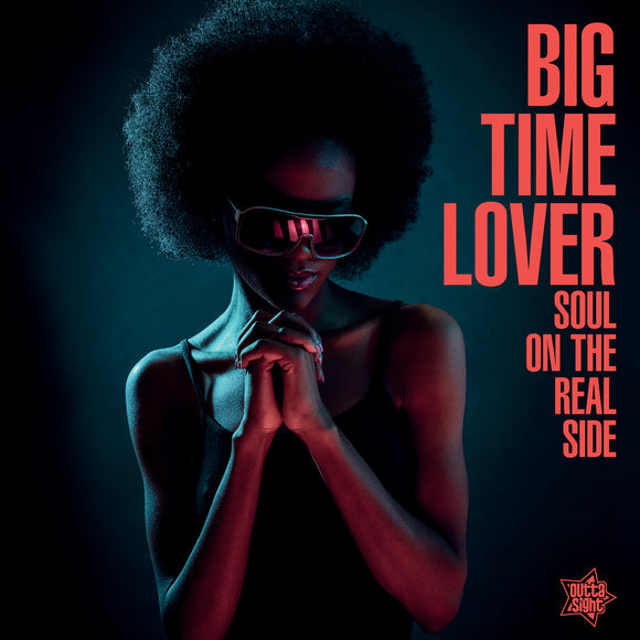 Big Time Lover – Soul On The Real Side