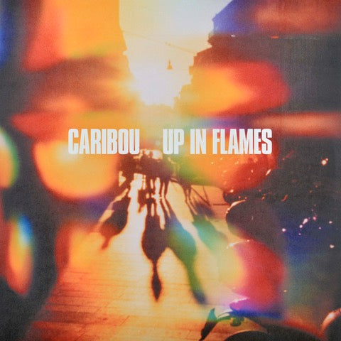 CARIBOU - Up In Flames
