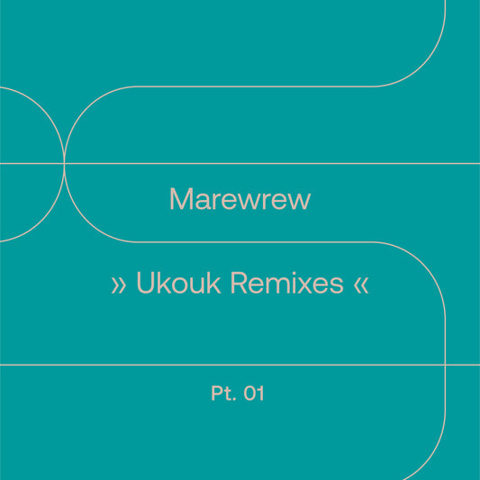 Marewrew - Ukouk Remixes Pt. 1 [7" Vinyl]