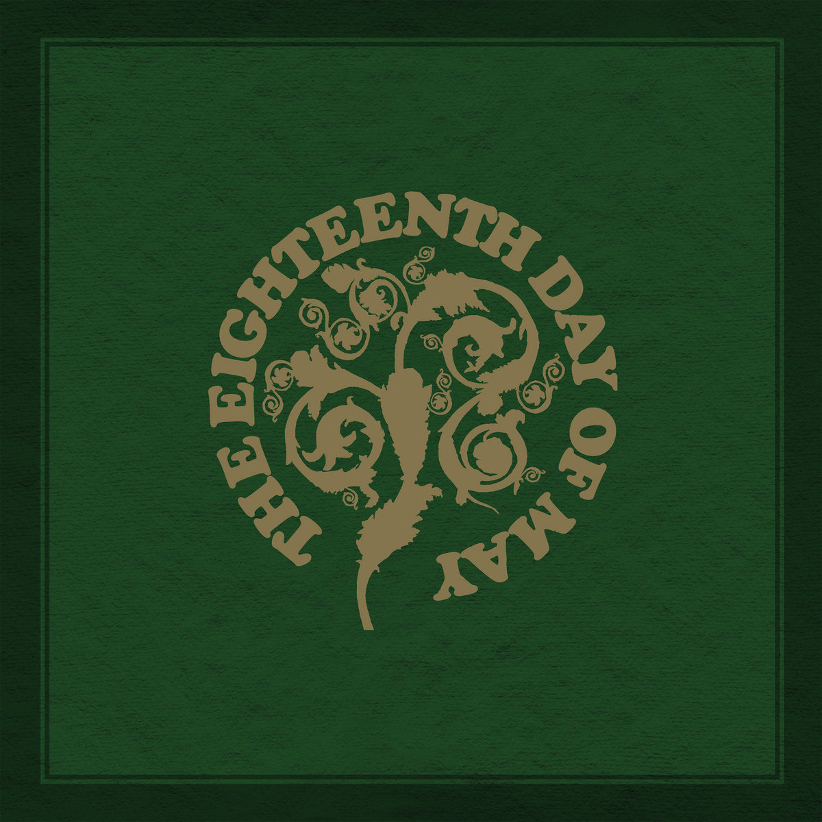 THE EIGHTEENTH DAY OF MAY - THE EIGHTEENTH DAY OF MAY [2CD]