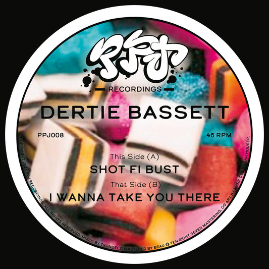 Dertie Bassett - Shot Fi Bust / I Wanna Take You There
