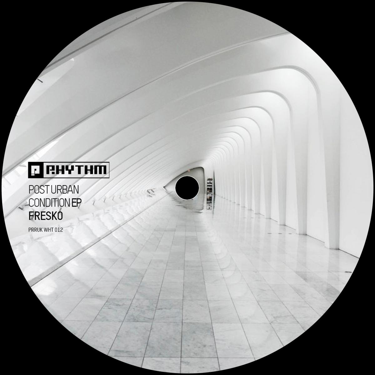 Fresko - Post Urban Condition EP [white vinyl / label sleeve]