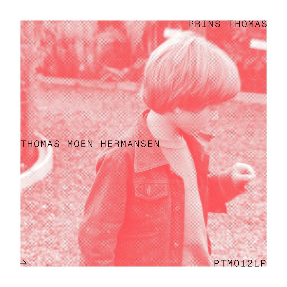 Prins Thomas - Thomas Moen Hermansen