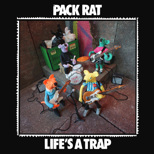 Pack Rat – Life’s A Trap
