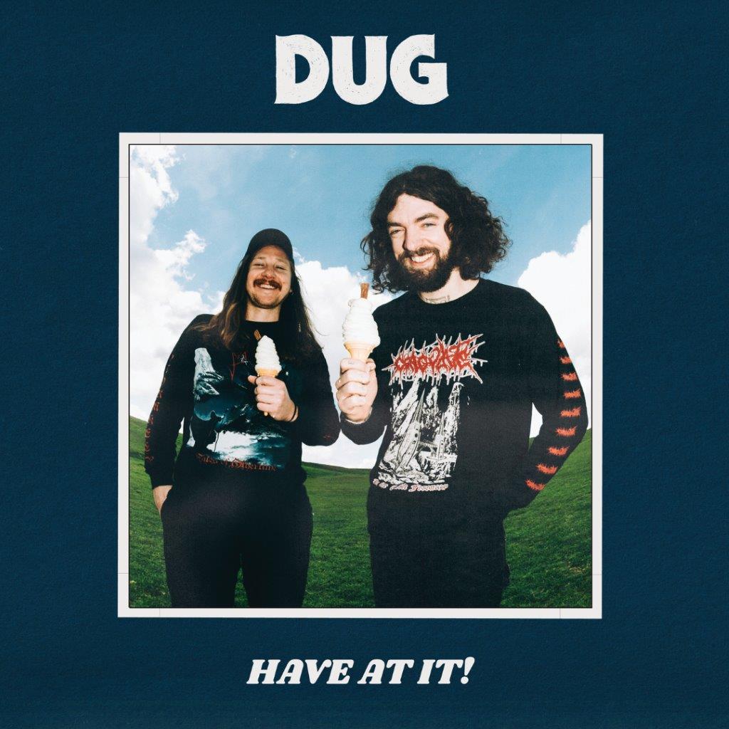DUG - HAVE AT IT! [CD]