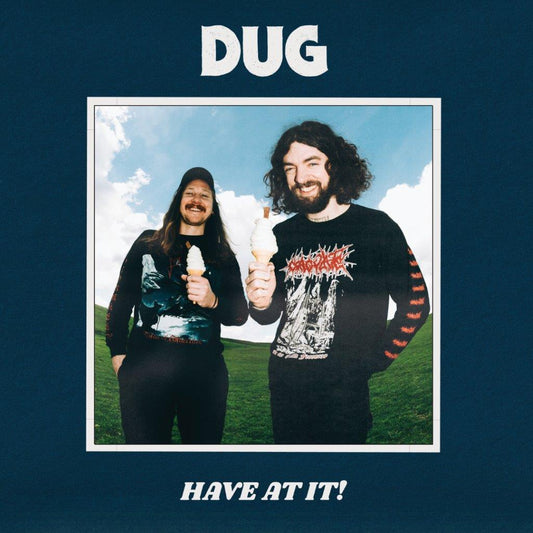 DUG - HAVE AT IT! [CD]