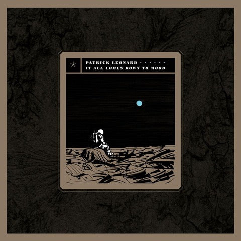 Patrick Leonard - It All Comes Down To Mood [2LP Black vinyl]