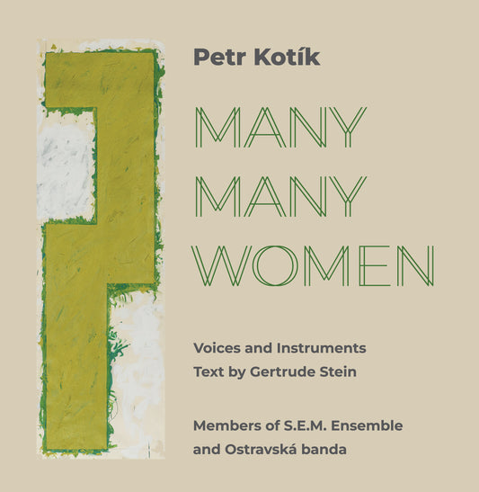 Petr Kotik - Many Many Women (Text by Gertrude Stein) [2CD]
