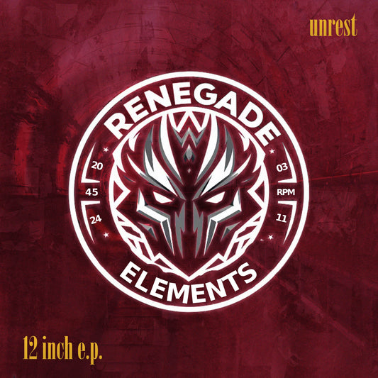 Renegade Elements - 'Unrest’ EP