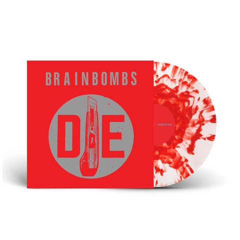 BRAINBOMBS - Die [CLEAR VINYL WITH RED BLOOD SPLATTER]
