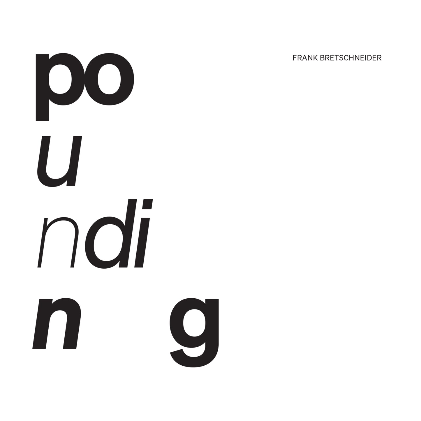 Frank Bretschneider - Pounding [CD]