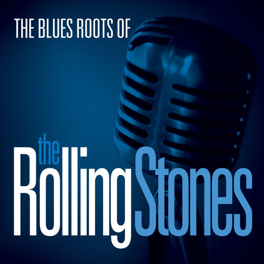 Various Artists - The Blue Roots Of The Rolling Stones