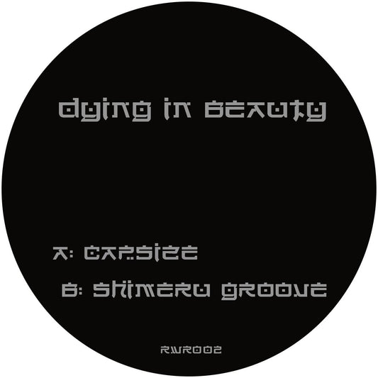 Dying in Beauty - Capsize / Shimeru Groove [180 grams]