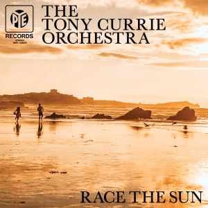 THE TONY CURRIE ORCHESTRA - RACE THE SUN