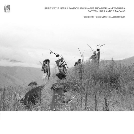 Ragnar Johnson and Jessica Mayer - Spirit Cry Flutes and Bamboo Jews Harps from Papua New Guinea: Eastern Highlands and Madang [2LP]