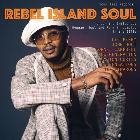 Rebel Island Soul - Under the Influence: Reggae, Funk & Soul in Jamaica in the 1970s [CD]