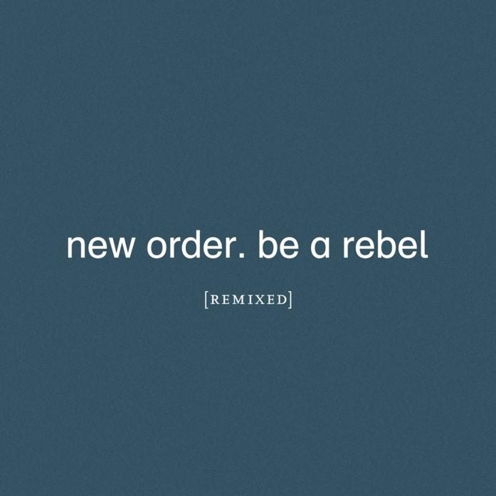 New Order - Be a Rebel Remixed [Vinyl]