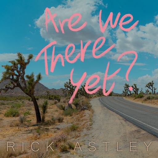 Rick Astley - Are We There Yet? [CD]