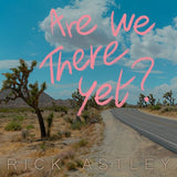 Rick Astley - Are We There Yet? [Clear Vinyl]