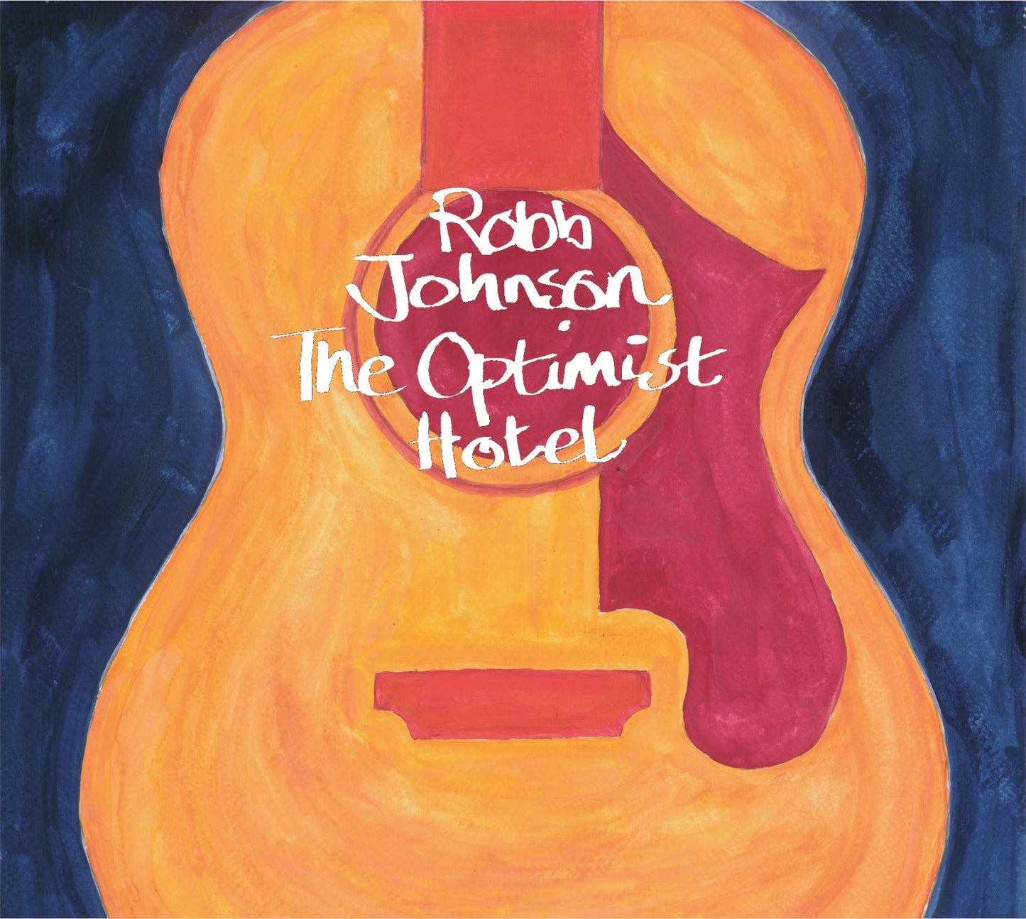 Robb Johnson - The Optimist Hotel