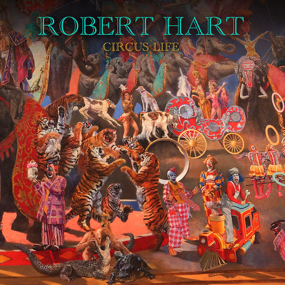 Robert Hart - Circus Life [CD]