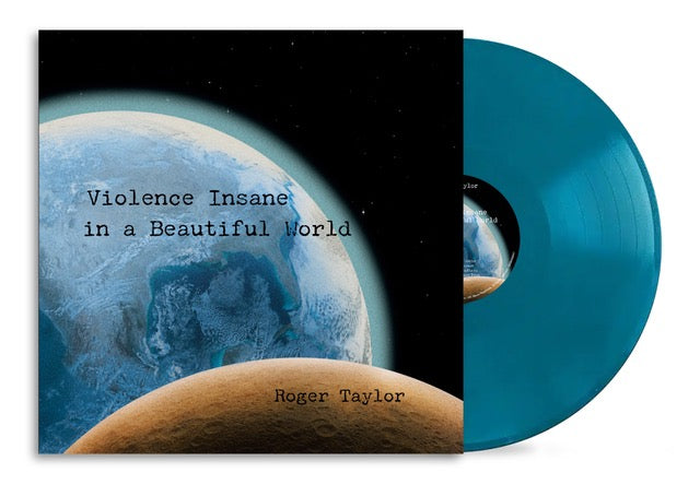 Roger Taylor - Violence Insane In A Beautiful World [Earth Blue LP]