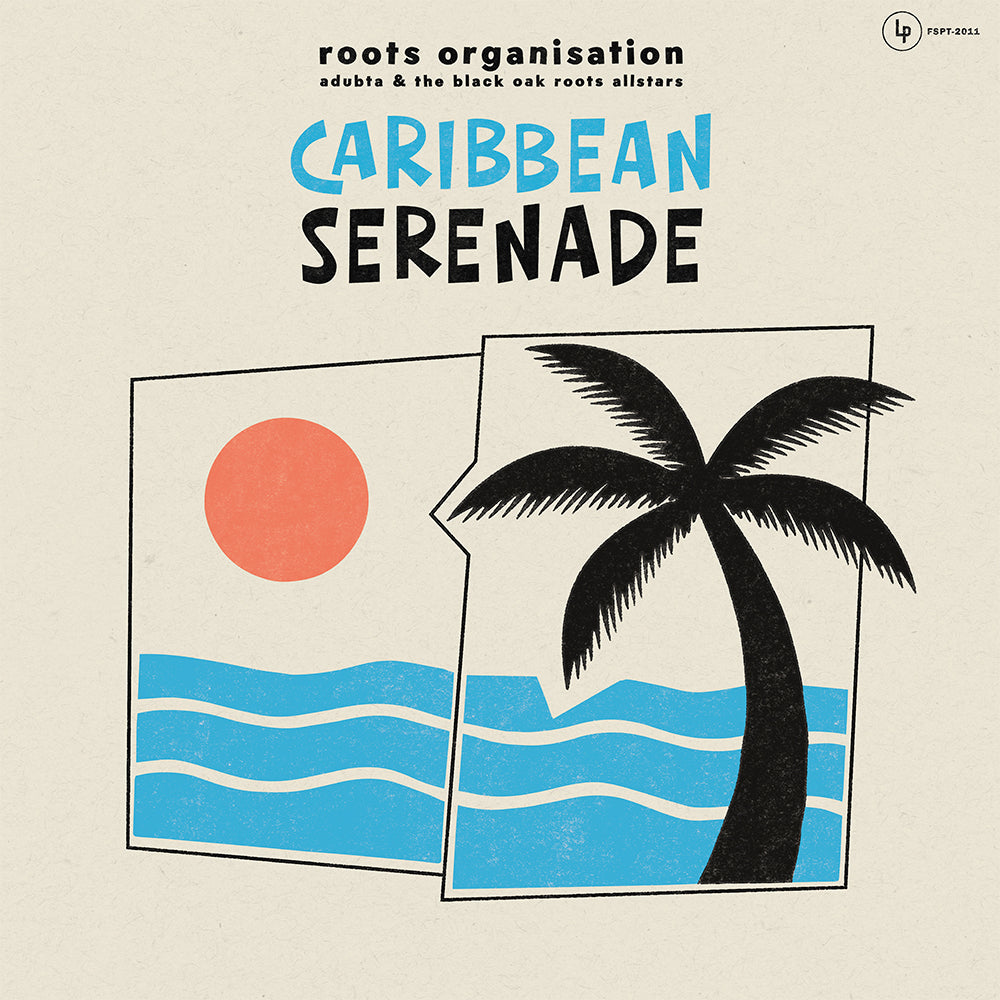 Roots Organisation meets aDUBta & The Black Oak Roots Allstars - Caribbean Serenade [LP]