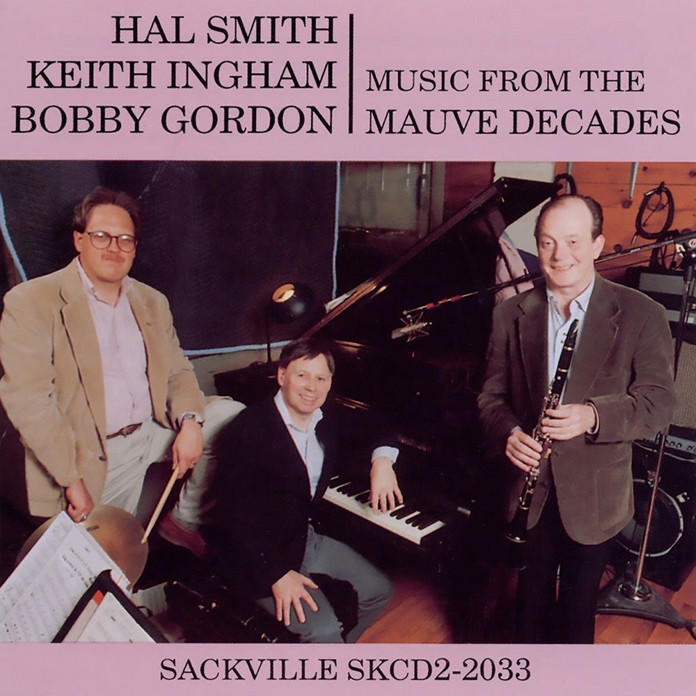 Hal Smith/Keith Ingham/Bobby Gordon - Music From The Mauve Decades [CD]