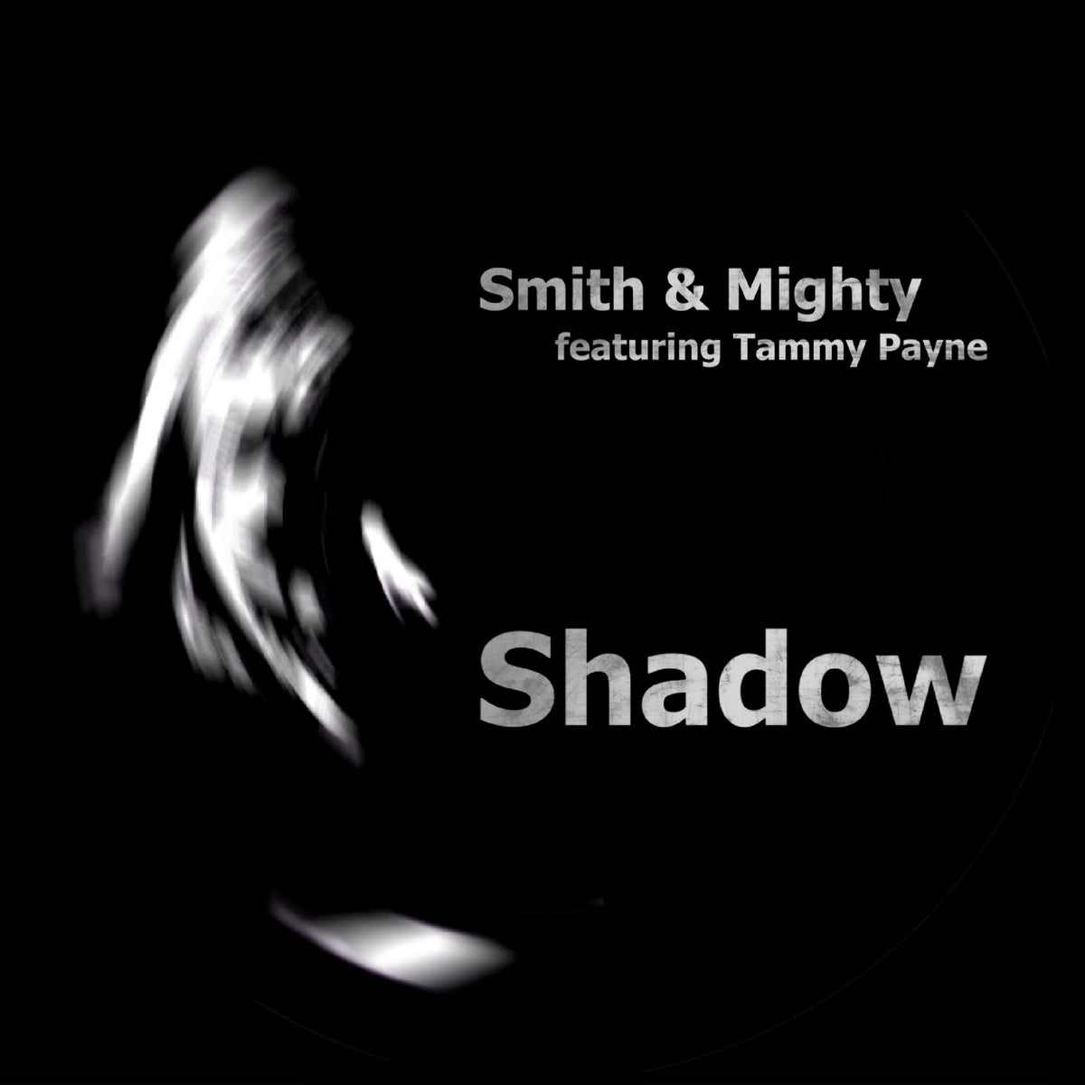 Smith & Mighty - Shadow Of Your Smile