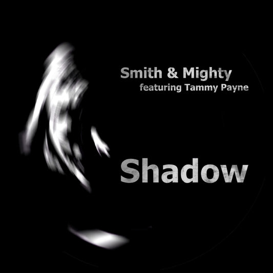Smith & Mighty - Shadow Of Your Smile
