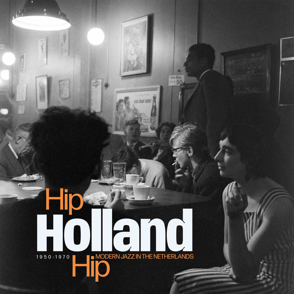 Various Artists - Hip Holland Hip : Modern Jazz In The Netherlands 1950-1970 [CD]
