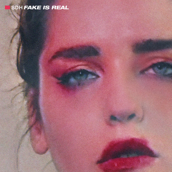 SDH – Fake Is Real [CD]
