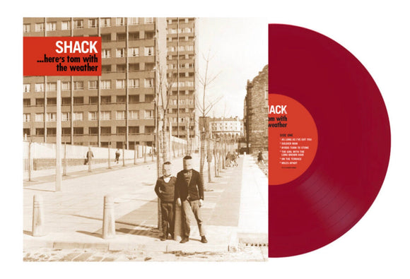 Shack - Here’s Tom With The Weather [Oxblood LP]