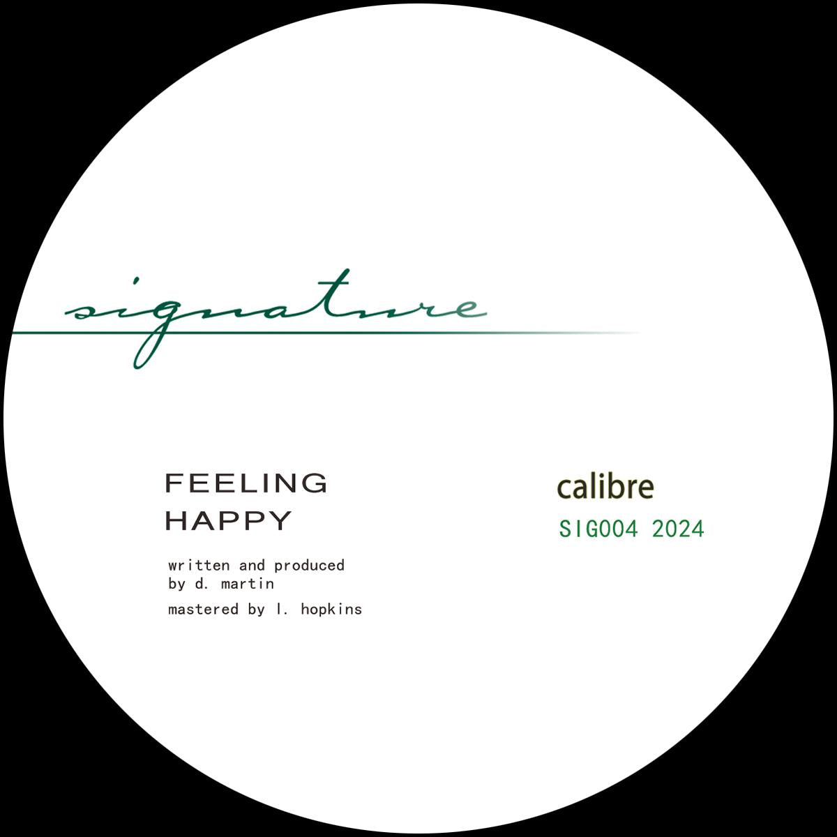 Calibre - Feeling Happy / Think Again