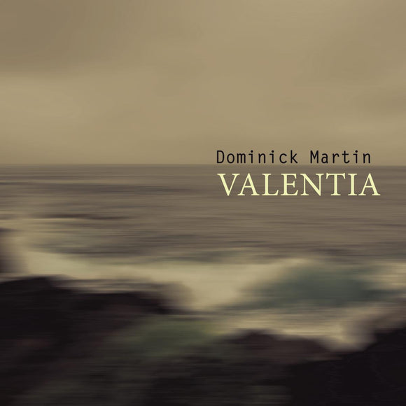 Dominick Martin - Valentia [printed gatefold sleeve/ 180 grams / incl. DL code]