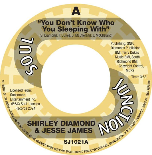 DIAMOND & JAMES - You Don’t Know Who You Sleeping With/Shirley Diamond - You Don’t Know Who You Sleeping With [7" Vinyl]
