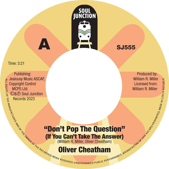 Oliver Cheatham - Don’t Pop The Question (If You Can’t Take The Answer)/Good Guys Don’t Make Good Lovers [7