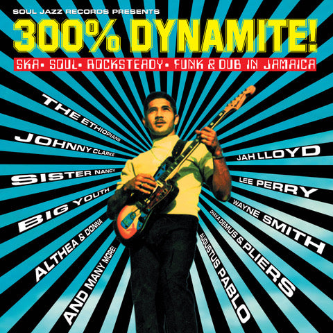 Soul Jazz Records presents 300% DYNAMIE! - Ska, Soul, Rocksteady, Funk and Dub in Jamaica [CD]