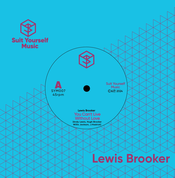 Lewis Brooker - You Can’t Live Without Love [7