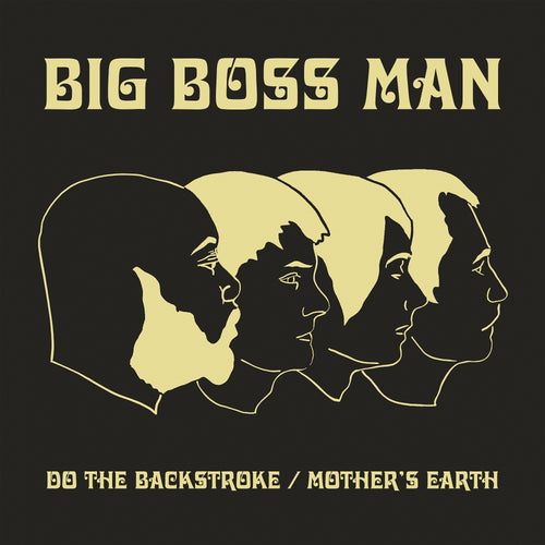 BIG BOSS MAN - DO THE BACKSTROKE / MOTHER'S EARTH [7" Vinyl]