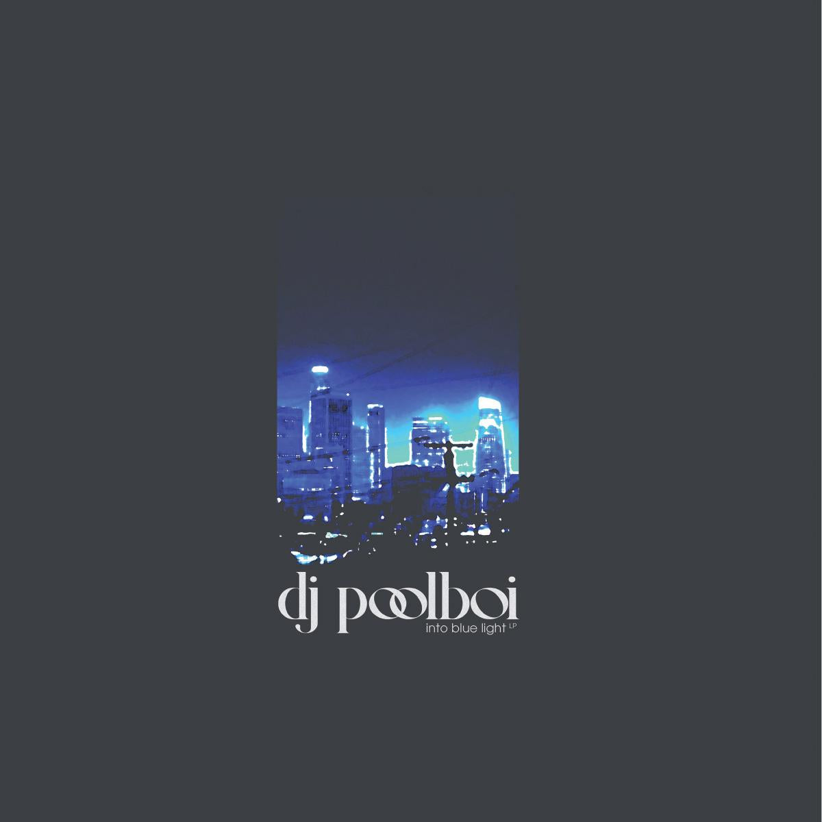 dj poolboi - Into Blue Light LP [blue vinyl / printed sleeve]