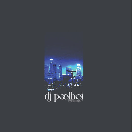 dj poolboi - Into Blue Light LP [blue vinyl / printed sleeve]