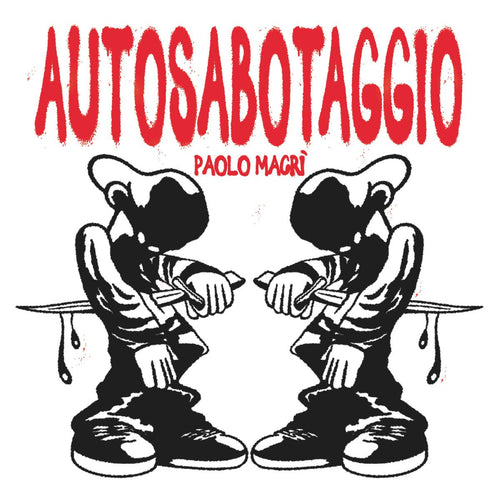 Paolo Macrì - Autosabotaggio [printed sleeve]